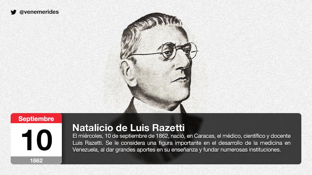 venemerides's tweet photo. #10S Tal día como hoy, en 1862, nació, en #Caracas, el médico, científico y docente Luis Razetti. #Venezuela https://t.co/ZaRvCmm11w