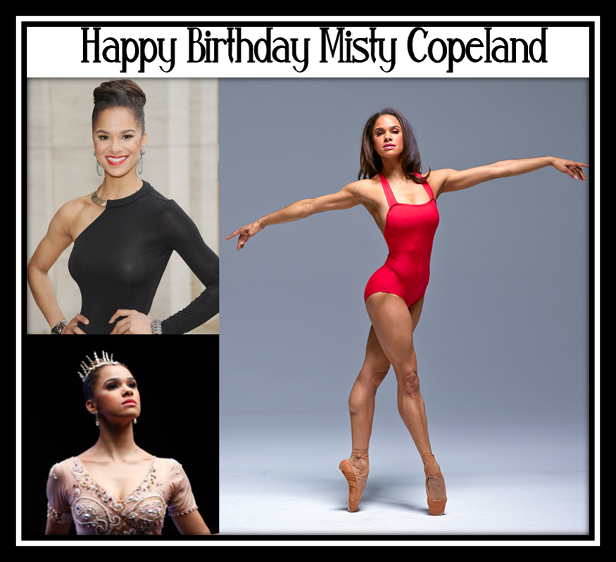 Happy Birthday Misty Copeland 