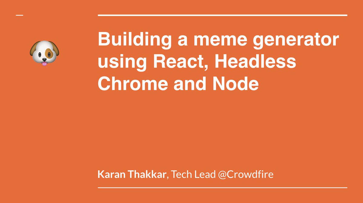 Building a meme generator using React, Headless Chrome and Node