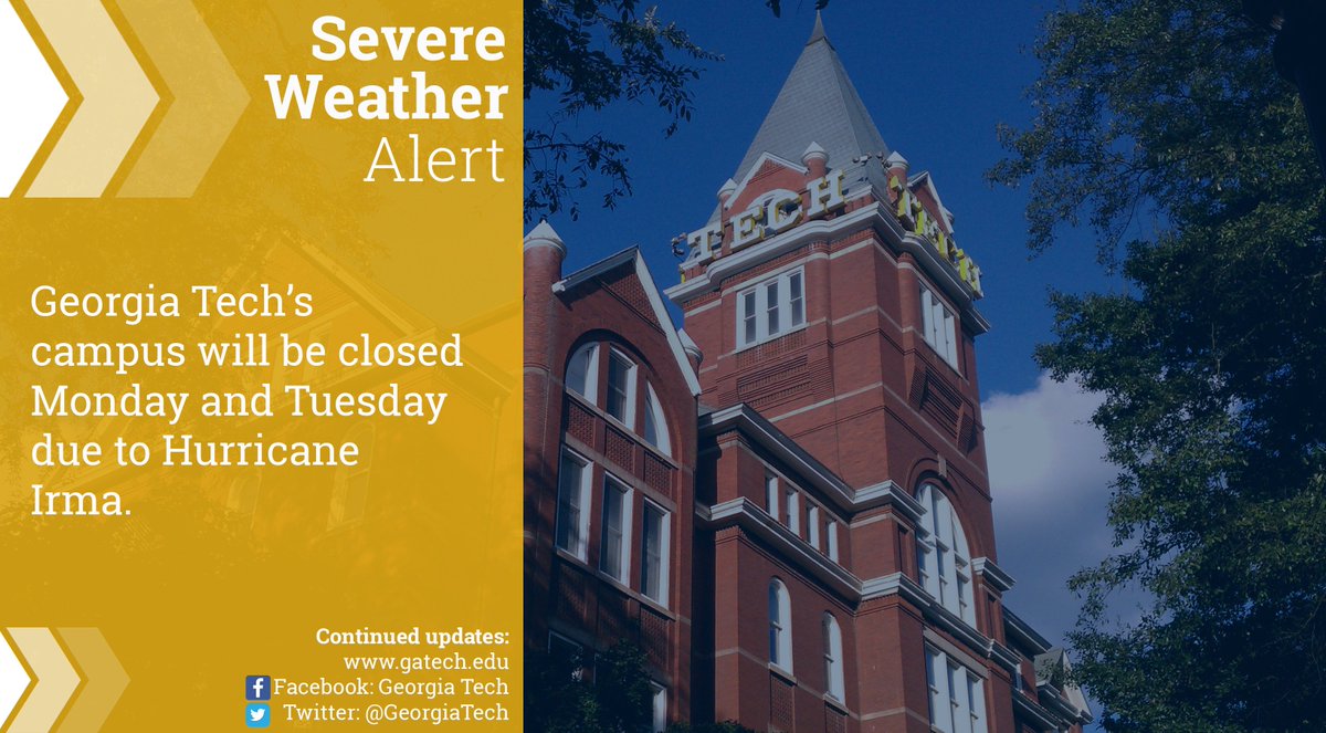 GeorgiaTech's tweet image. Georgia Tech will be closed Monday and Tuesday due to #HurricaneIrma. Stay tuned for updates here and on gatech.edu.