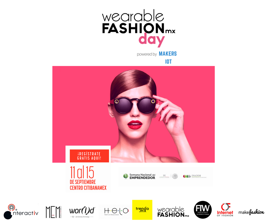 #WFashionMx #SemanaDelEmprendedor
 @WearableFashionTech