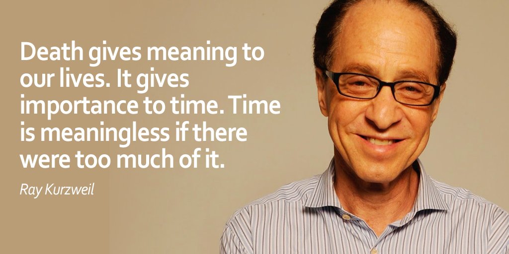 Death gives meaning to our lives. It gives importance to time. Time is meaningless if there were too much of it.-RK #inspiration