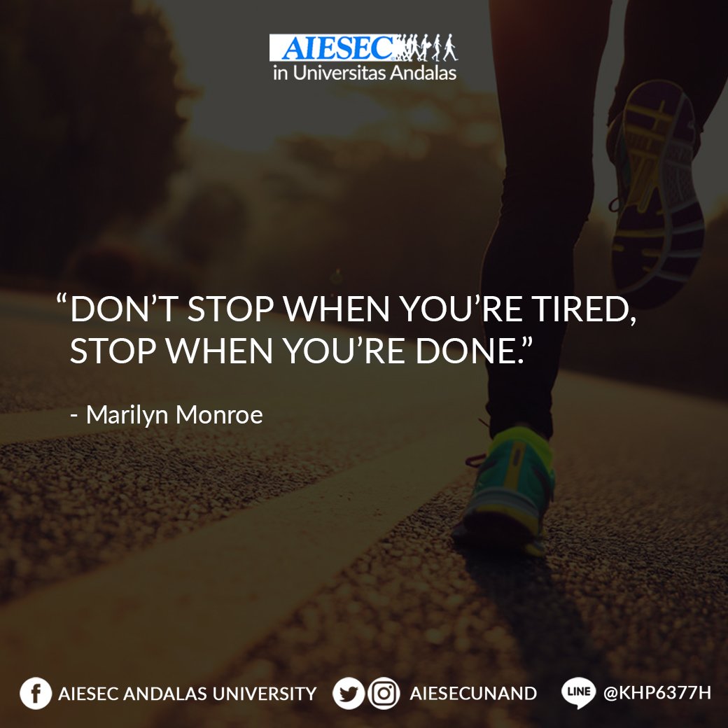 Janganlah berhenti dalam proses pencapaian sebuah tujuan, teruslah bergerak sampai tujuan dan mimpi kita tercapai. 

Selamat beraktifitas!