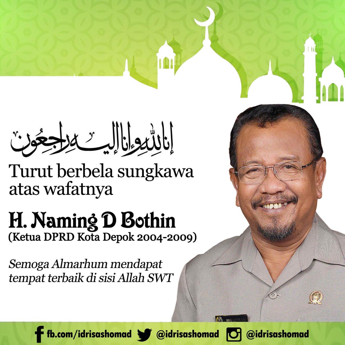 اِنّا لِلّهِ وَاِنّا اِلَيْهِ رَاجِعُوْنَ 
Turut berbela sungkawa atas wafatnya Bapak H. Naming D Bothin (alm).