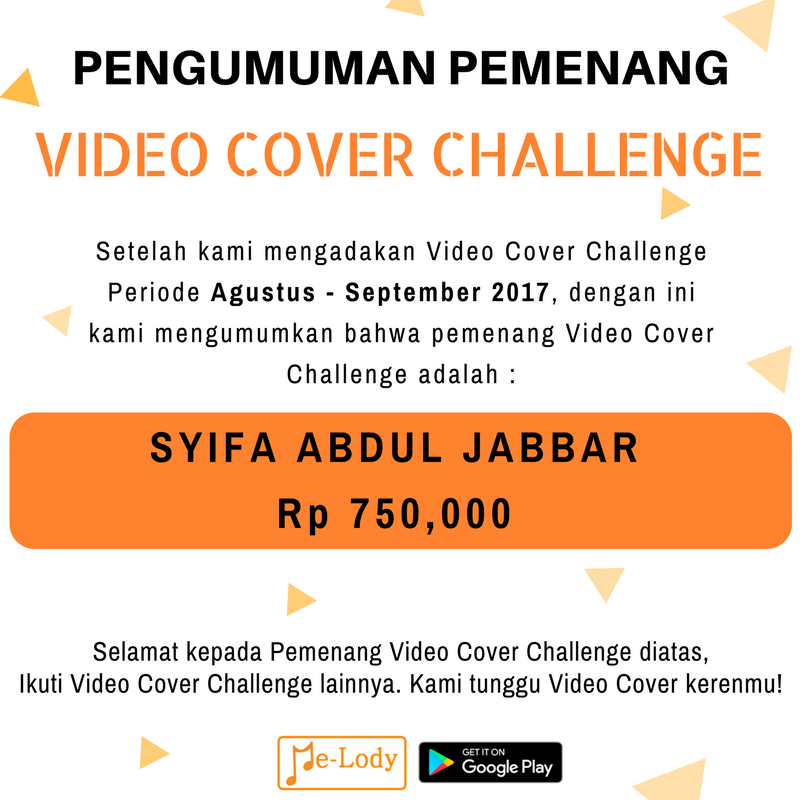 Pengumuman pemenang Video Cover Challenge periode Agustus - September 2017 adalahhhh.........