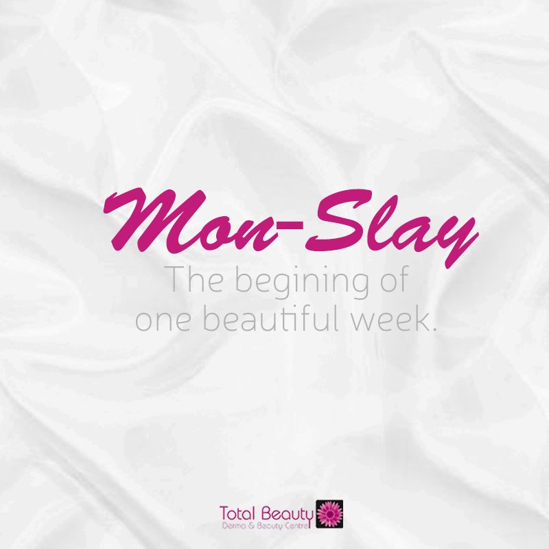 TotalBeauty_Spa's tweet photo. #MonSlay.. Be motivated, be determined and ready to slay the day! You got this!! https://t.co/q3dJa5OHve