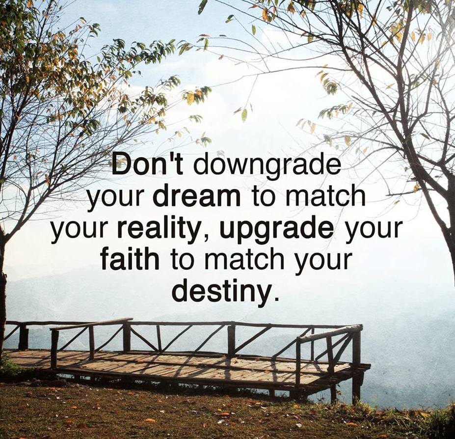 LadyJValentino's tweet photo. ~DON'T downgrade your DREAM to match your REALITY, UPGRADE your FAITH to match your DESTINY... #MondayMotivation #MondayMorning #quote https://t.co/SYM9lT15v5