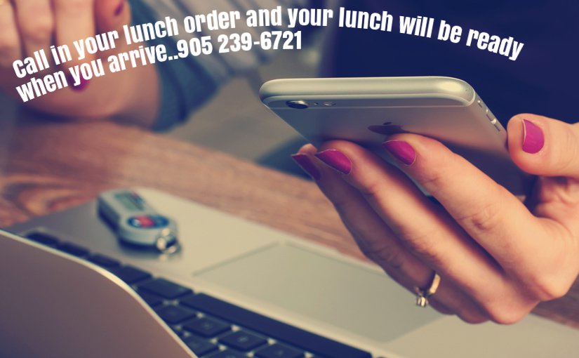 Yes we know you got lots to do, so call in your Lunch and Dinner order. No need to wait or line up. Call us