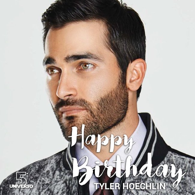 Happy Birthday, Tyler Hoechlin!! 