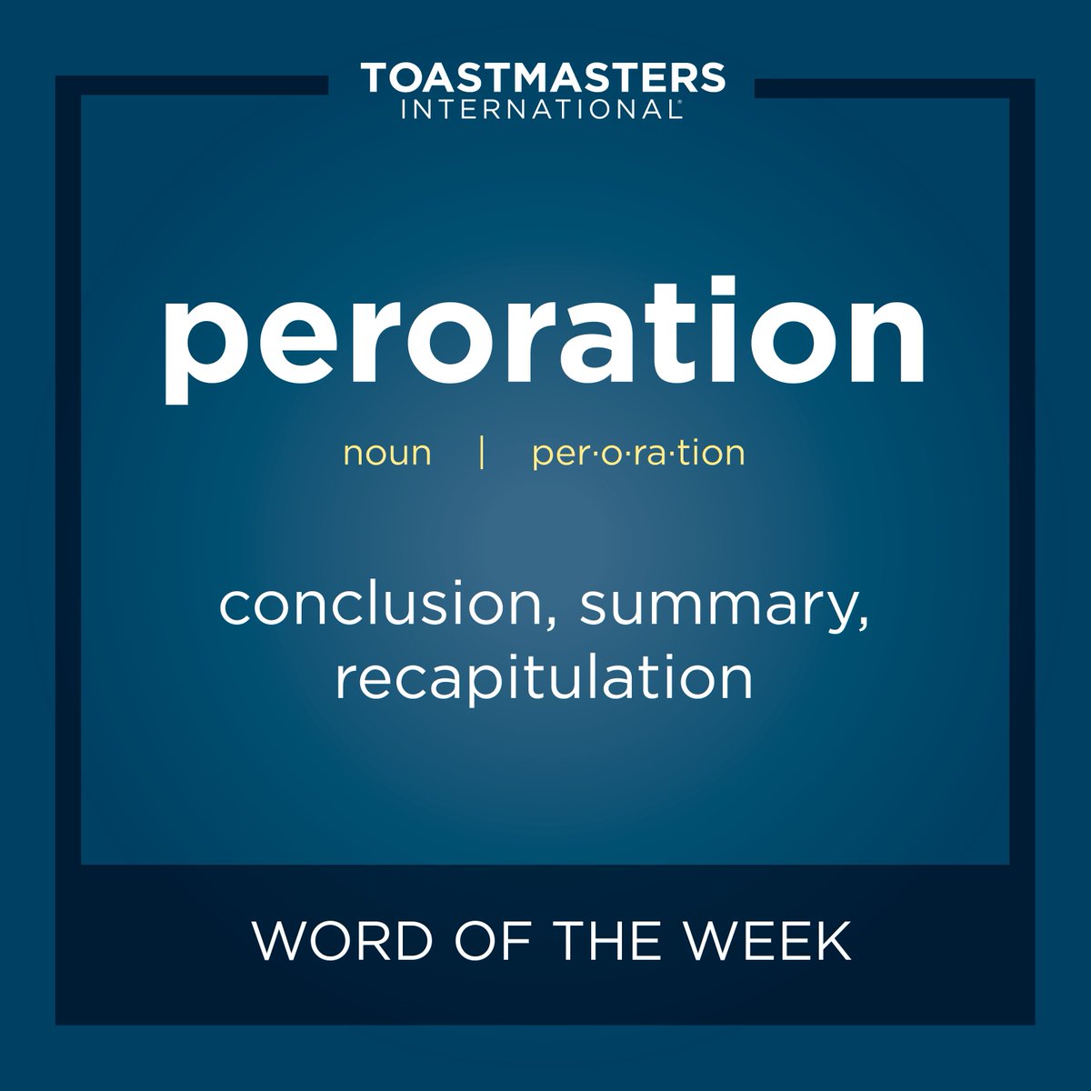 This week's #Toastmasters #grammarian word of the week is peroration. Visit our word of the week webpage: ow.ly/VA0dD #speech