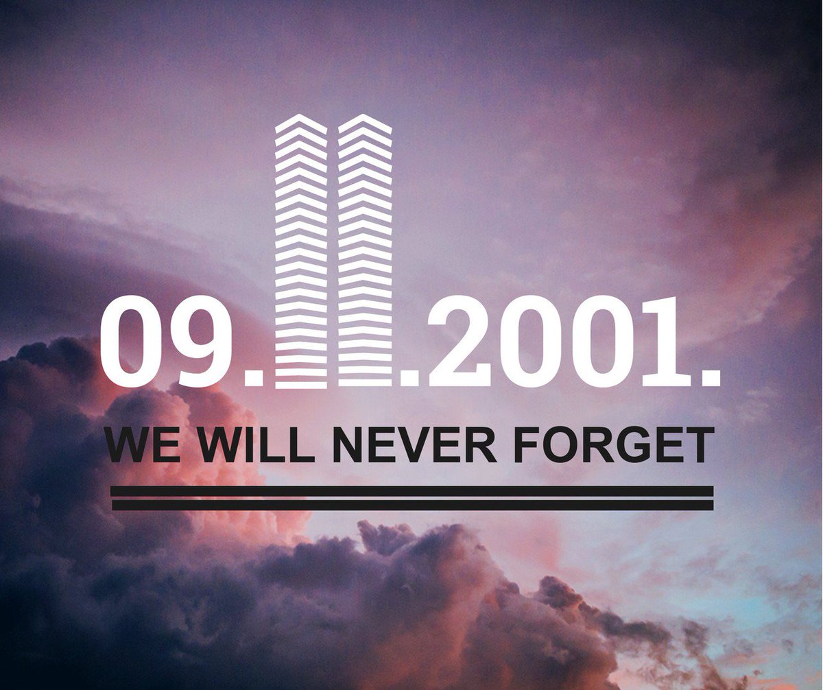 9/11 - Patriot Day. #WeWillNeverForget #September11