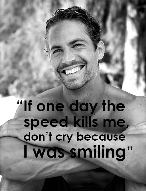   Happy bday Paul Walker....sir plz aap b fast and furious jesi movies bnaiye 