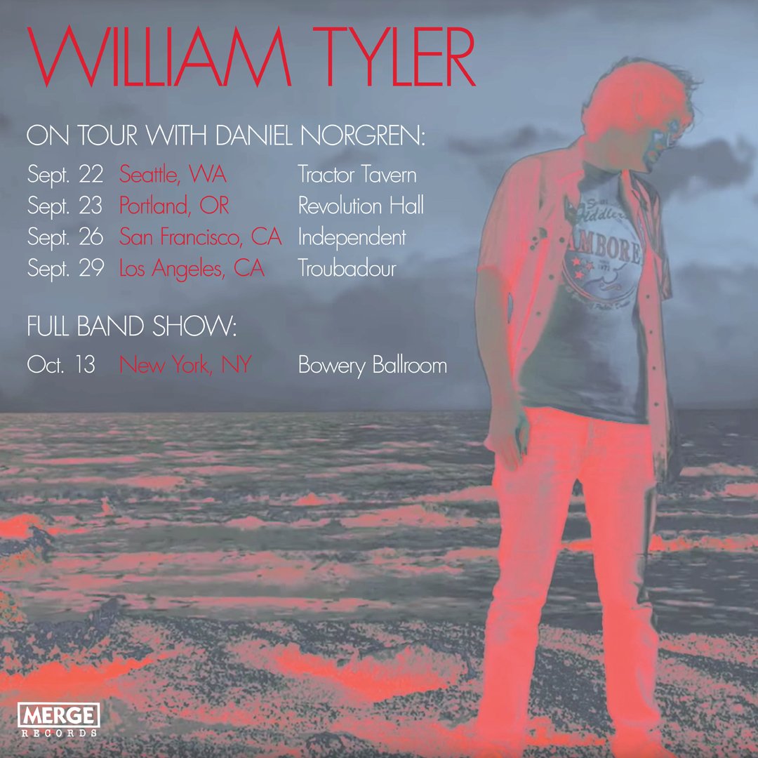 Merge Records (@mergerecords) on Twitter photo 🆕 🆕 <a href="/williamtylertn/">william tyler</a> is hitting the road with Daniel Norgren this month, including a full Modern Country Band set at <a href="/boweryballroom/">Bowery Ballroom</a> 10/13! 🆕 🆕 <a href="/williamtylertn/">william tyler</a> is hitting the road with Daniel Norgren this month, including a full Modern Country Band set at <a href="/boweryballroom/">Bowery Ballroom</a> 10/13!