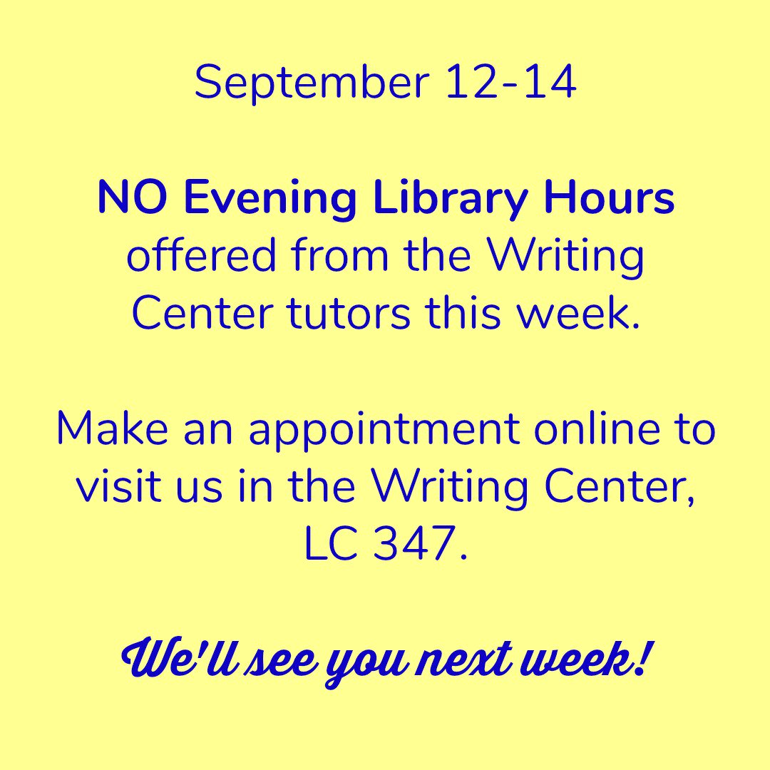 LU_WriteCenter's tweet image. No Evening Library Hours this week.  Schedule an appointment here: lander.mywconline.com to visit us in LC 347.  #landeruniversity