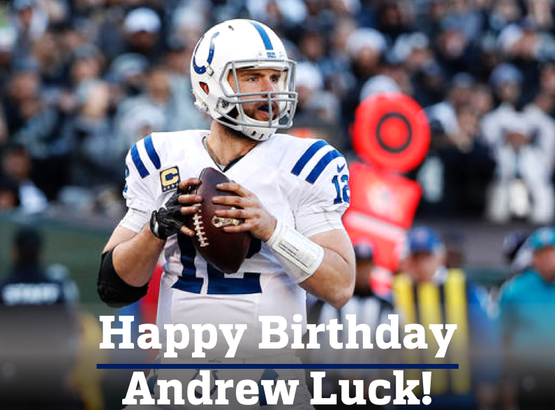 Join us in wishing a Happy Birthday to Indianapolis Colts QB Andrew Luck!   