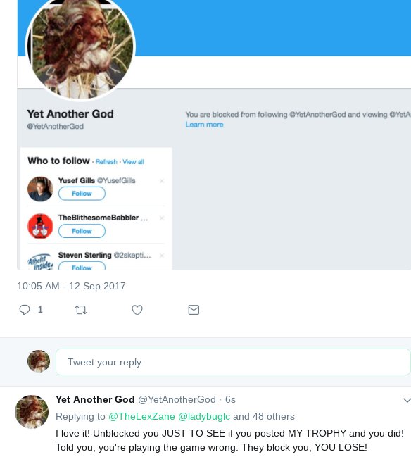 YetAnotherGod's tweet image. People who try to get blocked or muted, as a game, LOSE when it happens! Congratulations to all who have beat such losers at their own game!