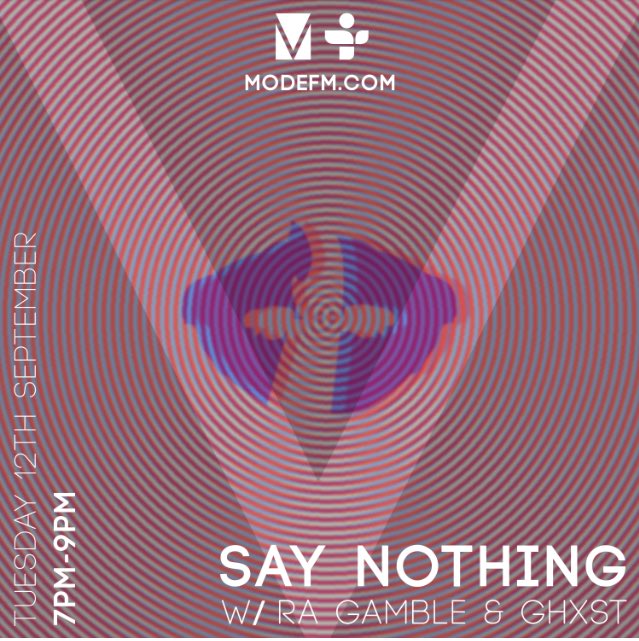 Moderadiolondon's tweet photo. Say Nothing w/ RA GAMBLE, GHXST - @saynothinglabel 

19:00 - 21:00

Live Now https://t.co/o8XaWVYzcG - mode app - tunein https://t.co/Kqvk7dmQwm
