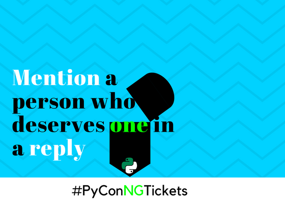 pyconnigeria's tweet image. #PyConNGTickets - Name with most RTs + Likes IN ONE MENTION by 12 PM tomorrow wins the ticket. DO NOT MENTION YOURSELF.