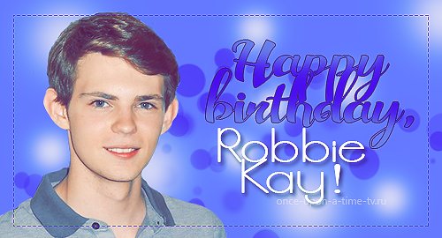 Happy Birthday, Robbie Kay! -   