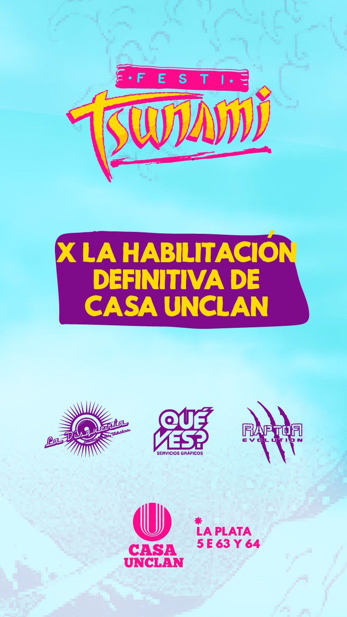 Se viene otro fin de con todo en FESTI TSUNAMI 🌊 por la Habilitación Definitiva de Casa Unclan. Entradas en venta en <a href="/ladisqueria/">La Disquería</a>