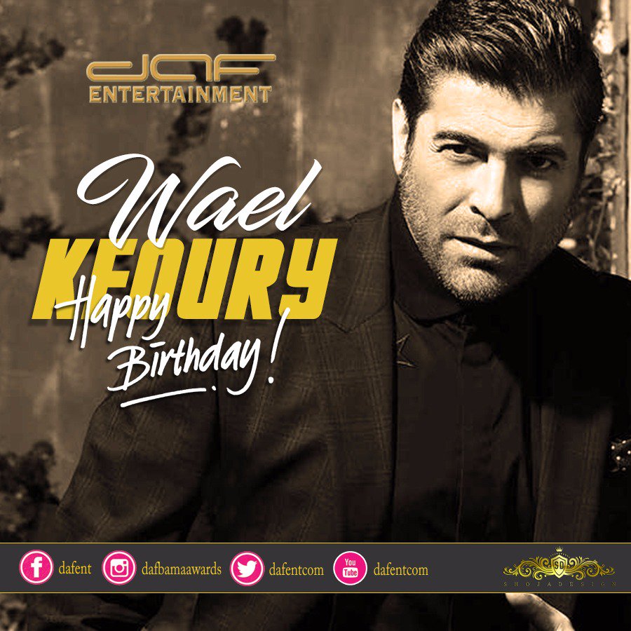 Happy Birthday to Lebanon\s One & Only Wael Kfoury    ! 