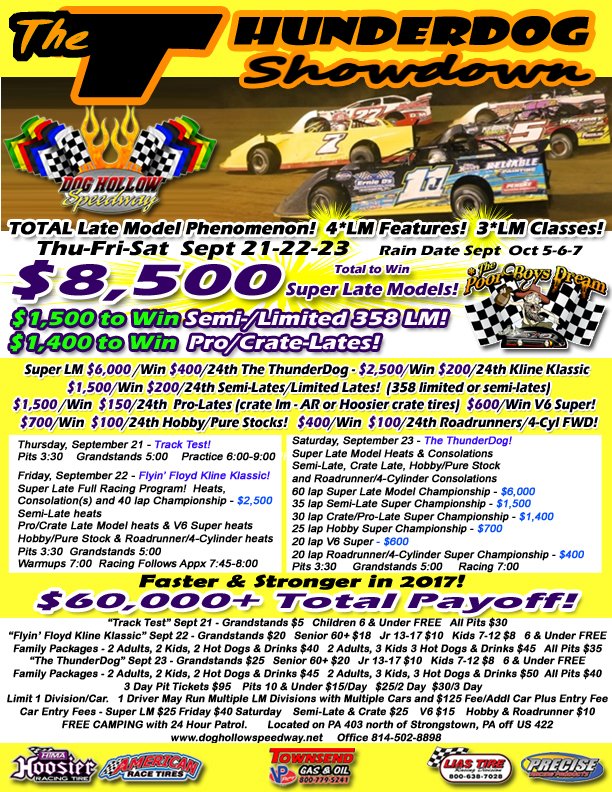 $60,000 Payoff at the ThunderDog Sept 21 22 23.  $8,500 Super LM  $1,500 358 Semi/Limited  $1,400 Crate $700 Hobby  $400 4-Cyl