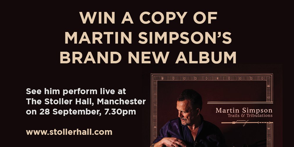 NorthWestFolk (@northwestfolk) on Twitter photo To celebrate <a href="/msimpsonian/">Martin Simpson</a>'s show at Manchester's <a href="/StollerHall/">The Stoller Hall</a> this month, we're giving away a copy of his new album. Like & retweet to win! To celebrate <a href="/msimpsonian/">Martin Simpson</a>'s show at Manchester's <a href="/StollerHall/">The Stoller Hall</a> this month, we're giving away a copy of his new album. Like & retweet to win!