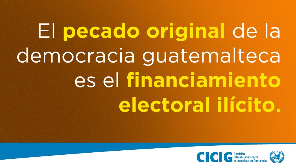 El pecado original de la democracia guatemalteca es el financiamiento electoral ilícito.