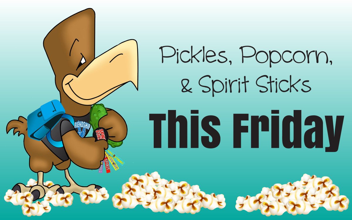 Don't forget your money....tomorrow is Pickles, Popcorn, and Spirit Sticks!!