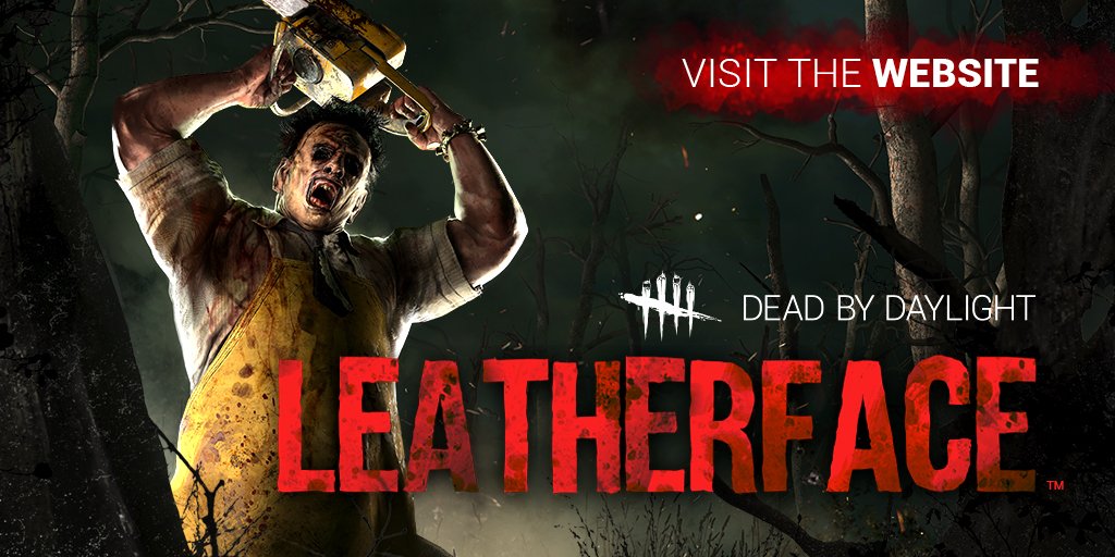 Dead By Daylight All New Killer Leatherface Available On Steam Today T Co Lmklndckzb