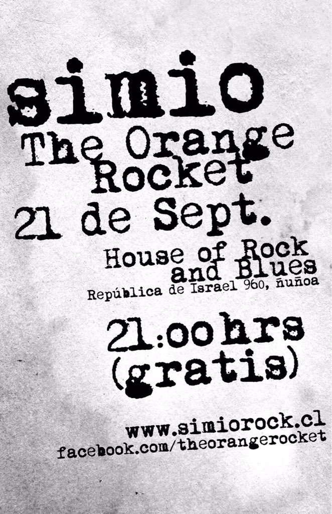 SIMIO_ROCK's tweet image. Próximo 21 de Sep, 21:30 hrs junto a los secos de @TheOrangeRocket en @houserockchile ENTRADA GRATIS!!! #rockenvivo #rockaxis #rockerio