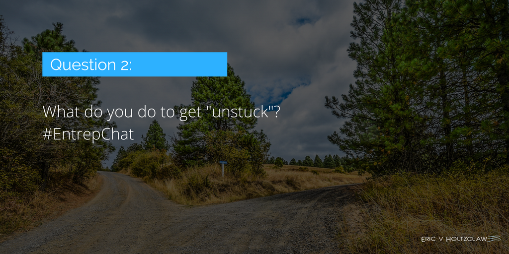 eholtzclaw's tweet image. Q2: What do you do to get "unstuck"?
#EntrepChat