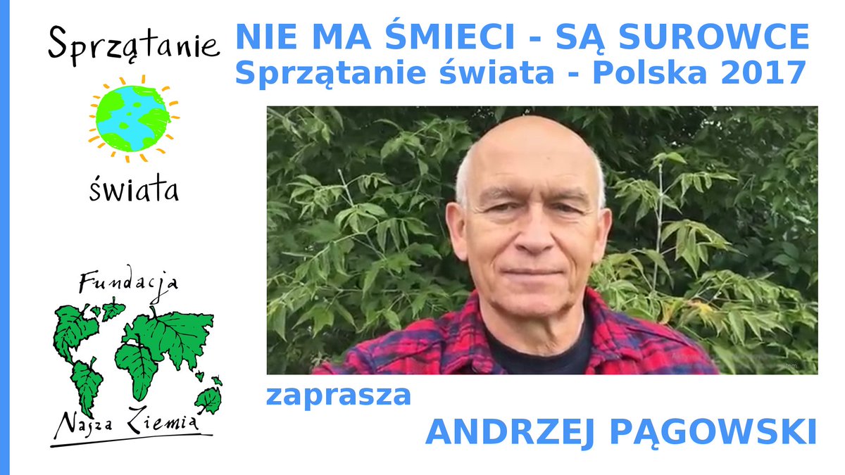 #NieMaŚmieciSąSurowce. Wkrocz do Akcji #SprzątanieŚwiata razem z #FundacjaNaszaZiemia. Zaprasza Andrzej Pągowski facebook.com/naszaziemia/?h…