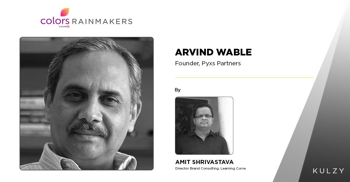 KulzyNetwork's tweet photo. #ColorsRainmakers - #ArvindWable,Founder,Pyxs Partners by #AmitShrivastava Director Brand Consulting, Learning Curve https://t.co/BDTx1YscuQ https://t.co/6ehSOxCSKA