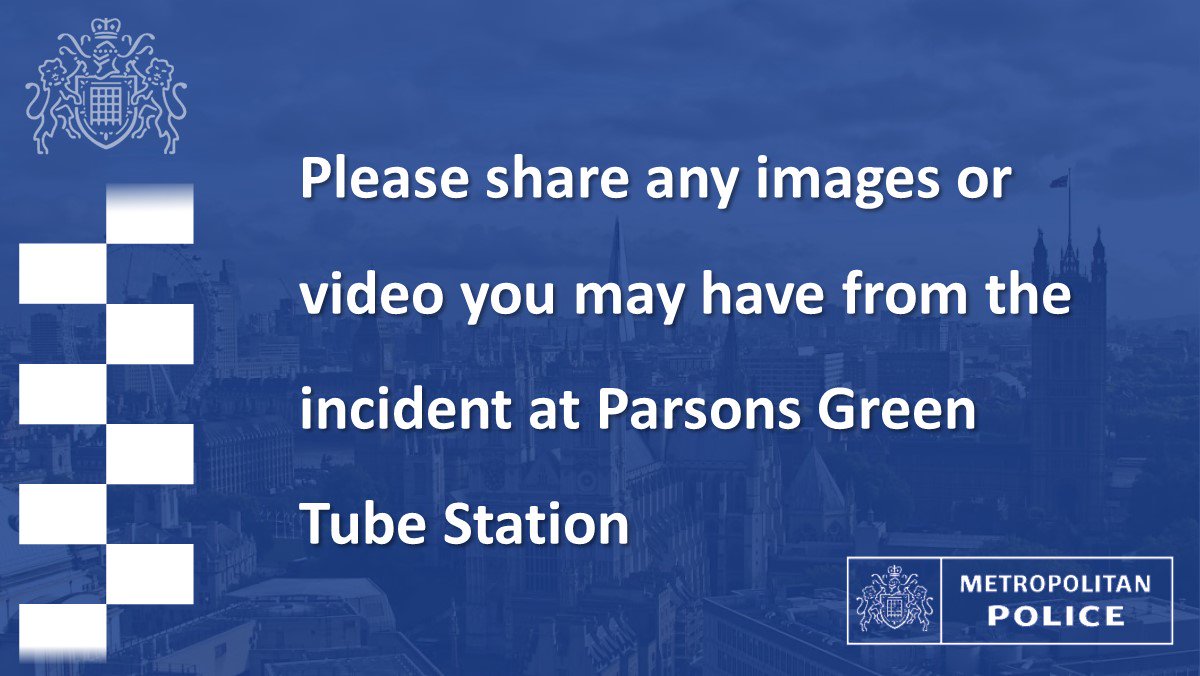 Anyone with images from the scene at #ParsonsGreen tube station is asked to upload them to ukpoliceimageappeal.co.uk