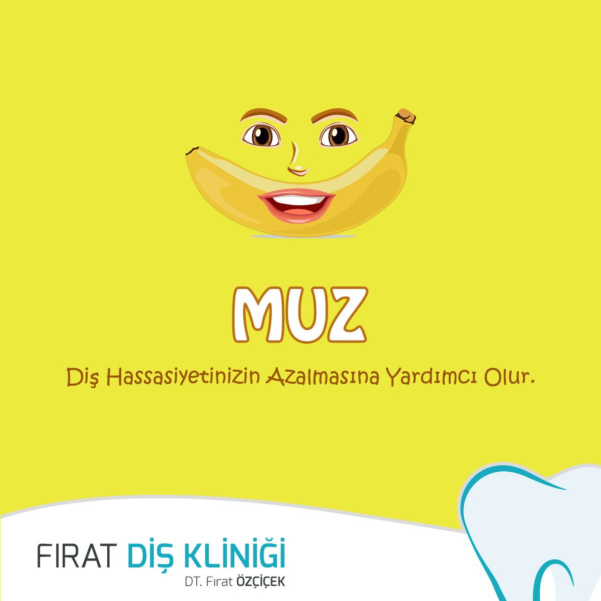 Muz, diş hassasiyetinizin azalmasına yardımcı olur.