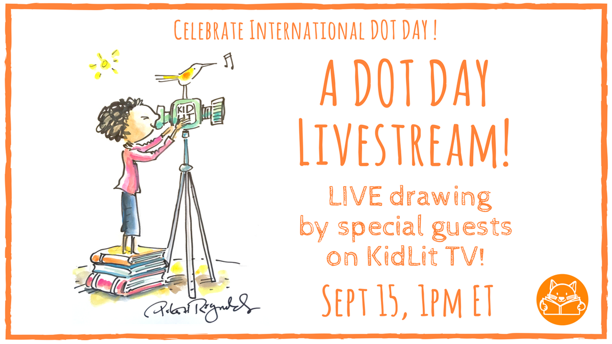 Celebrate #DotDay2017 <a href="/KidLitTV_NYC/">KidLit TV</a> on Friday, Sept 15 at 1pm ET with Celebridot guests &amp; remote visits including @peterhreynolds!