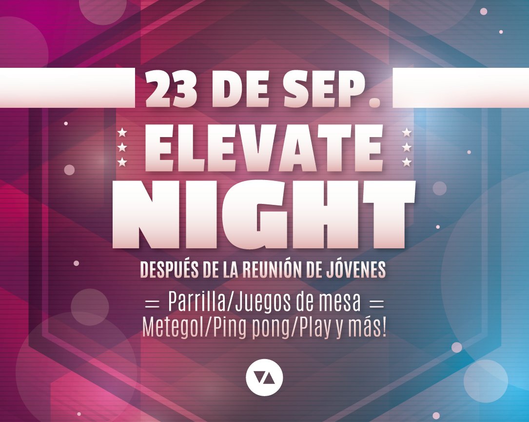 elevatecfc's tweet photo. El Sábado 23 se viene ELEVATE NIGHT! Vamos a disfrutar un tiempo juntos después de la reunión, no te lo pierdas! #elevatenight #cfcjovenes https://t.co/vJaY3MJM7T