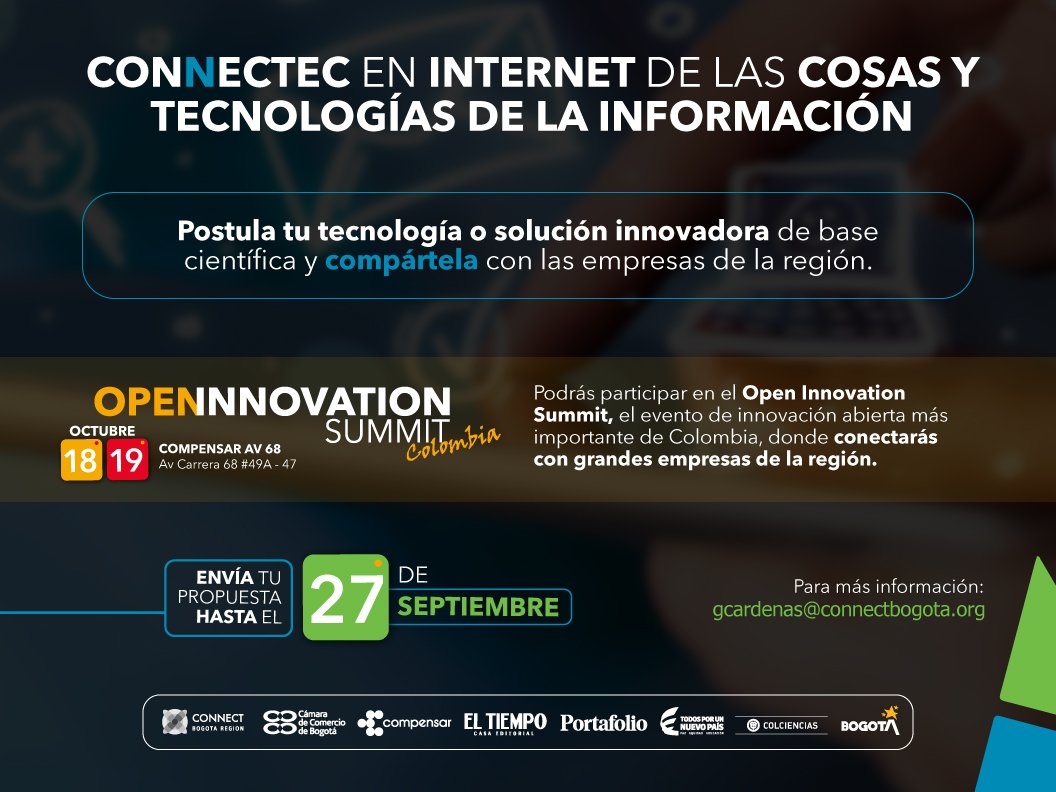 ConnectBogota's tweet photo. #ConnecTec Conéctate con las grandes empresas presentando tu tecnología o solución innovadora en IoT y TIC https://t.co/jayidCIKlO #OISummit https://t.co/FB6LoI07zH