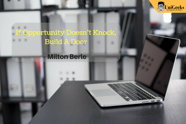 UniGeeksTeam's tweet photo. “If Opportunity Doesn’t Knock, Build A Door”
– Milton Berle
#unigeeks #quotes #webdevelopment #Enterpreneur https://t.co/reHqnveiwE