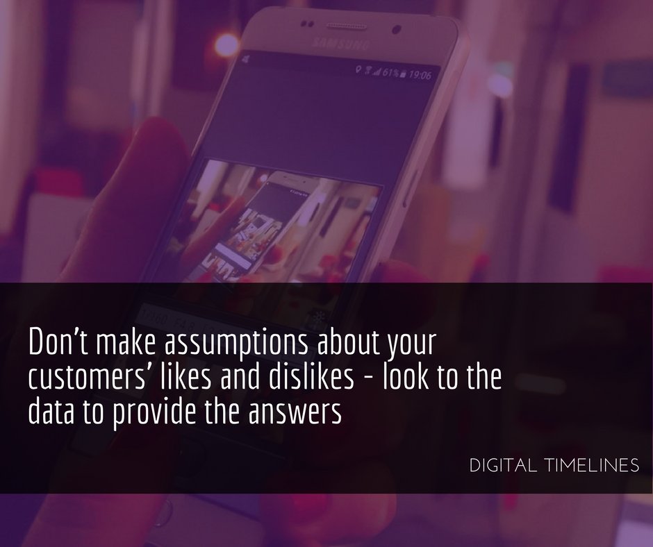 DigitalTimeline's tweet image. Don't make assumptions about your customers' likes and dislikes - look to the data to provide the answers ow.ly/cOnk30ekGuF #analytics