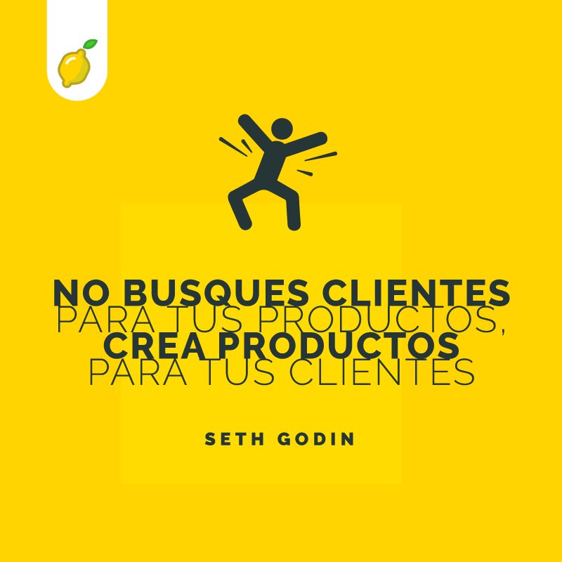 LemoneMarketing's tweet photo. No busques clientes para tus productos, crea productos para tus clientes - Seth Godin https://t.co/wGqJxE2km1