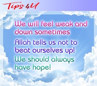 AbtIslamNet's tweet photo. Tips 4U: Allah tells us not to beat ourselves up. We should always have hope!

#Tips4U #IslamicFaith #hope https://t.co/xrWixQwPqK