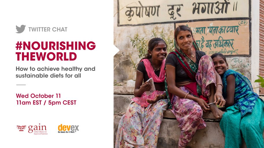 Join <a href="/devex/">Devex</a> + <a href="/GAINalliance/">GAIN</a> Twitter chat on Oct 11 to talk about the importance of healthy and sustainable diets #NourishingTheWorld