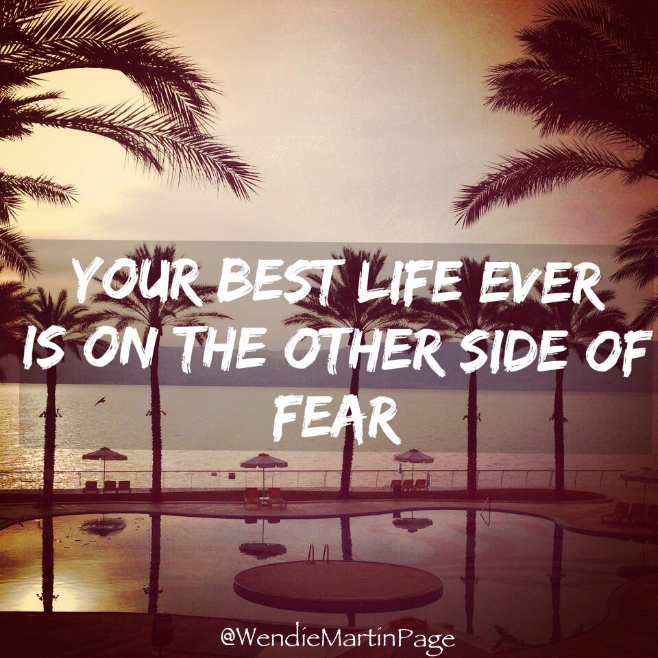 WendieMartinPg's tweet photo. Your best life ever is on the other side of fear https://t.co/r1TNSUj0a4