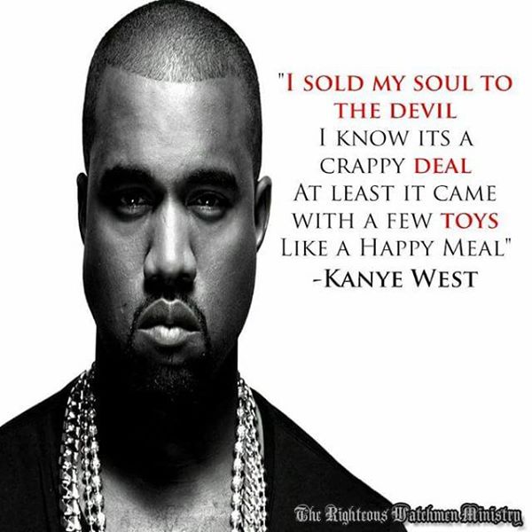 Kanye even boasted about selling his soul to the devil