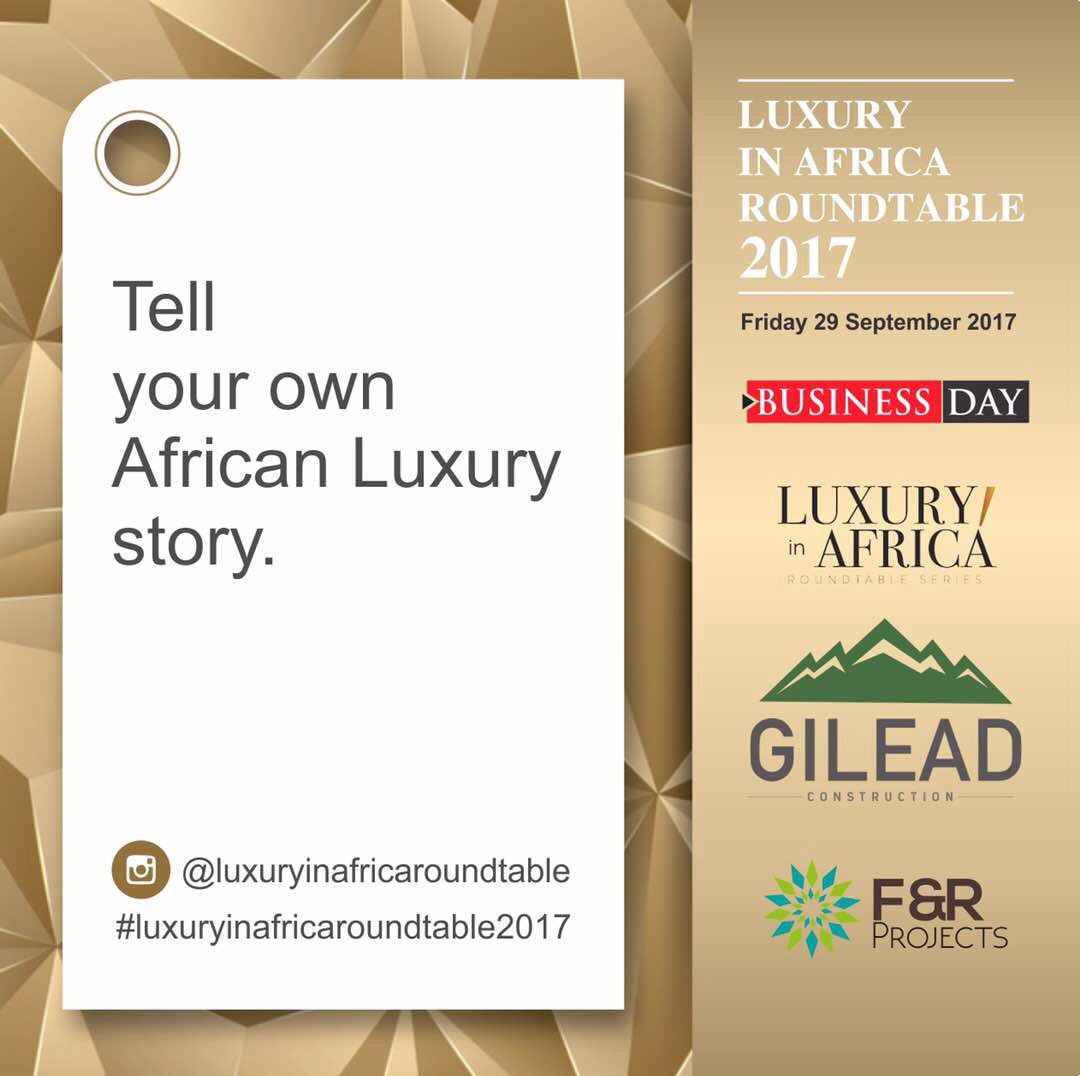 FRProjects's tweet photo. New Project: Luxury in Africa Roundtable. Date: Friday 29 September 2017. https://t.co/gH8ulbEj7z