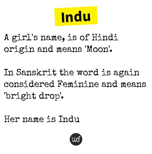 Urban Dictionary Pa Twitter Indu A Girl S Name Is Of Hindi Origin And Means Moon In Sanskri T Co Pek7b50sb1 Urban Dictionary Pa Twitter Indu A Girl S Name Is Of Hindi Origin And Means Moon In Sanskri T Co Pek7b50sb1