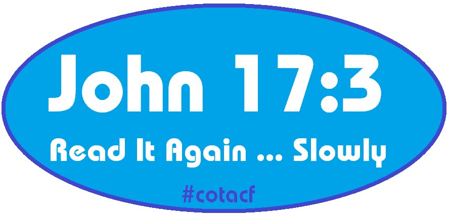 COTACF's tweet photo. And this is eternal life, that they know you, the only true God, and Jesus Christ whom you have sent. #OnlyTrueGod #COTACF https://t.co/UhJaug3Rpz