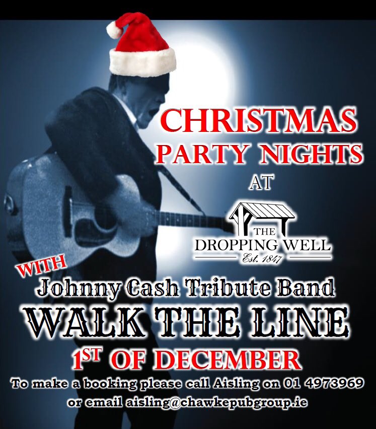 Have you booked your Christmas party yet? 
The Dropping Well host Johnny Cash on the 1st of December!
